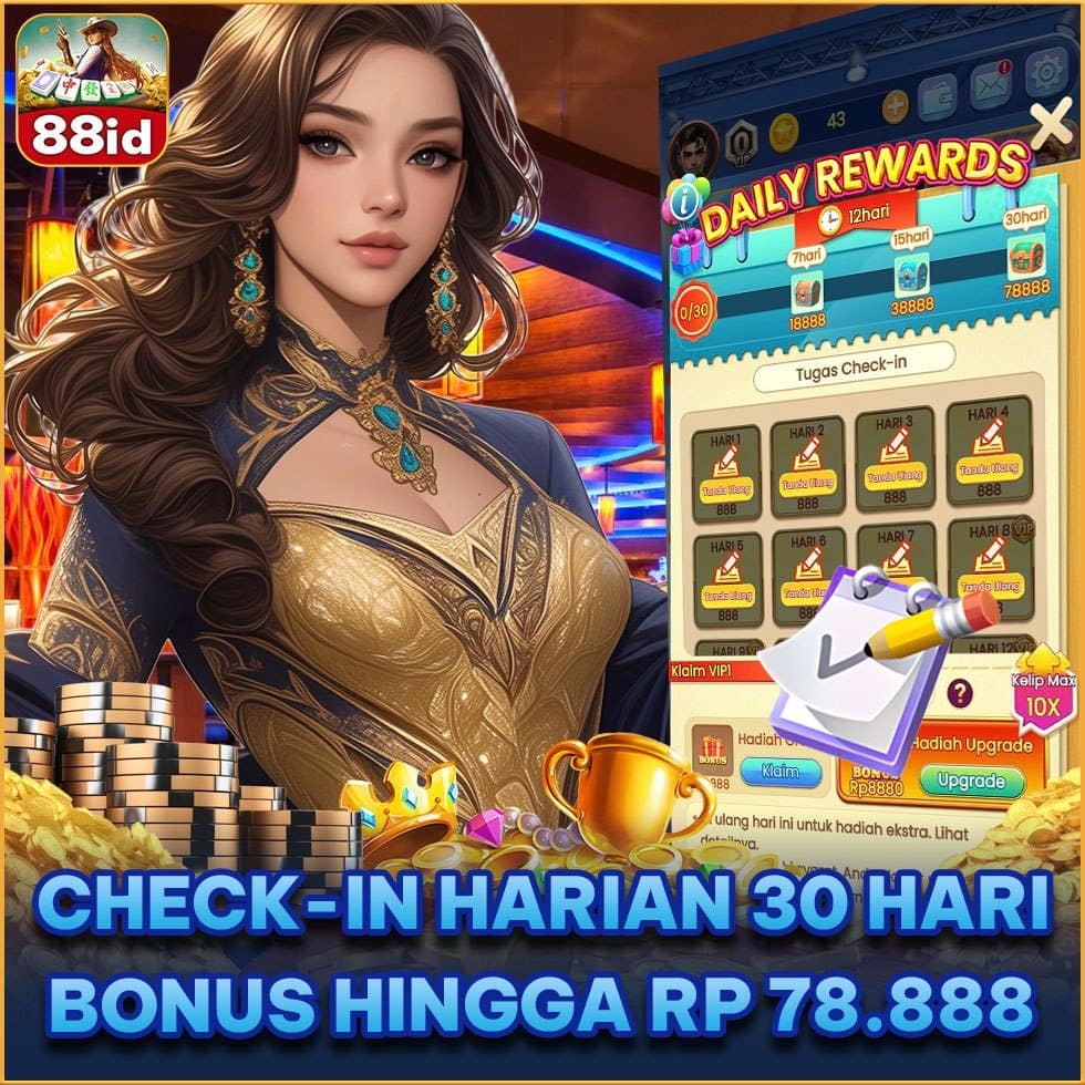 CHECK-IN HARIAN 30 HARI BONUS HINGGA RP 78.888!