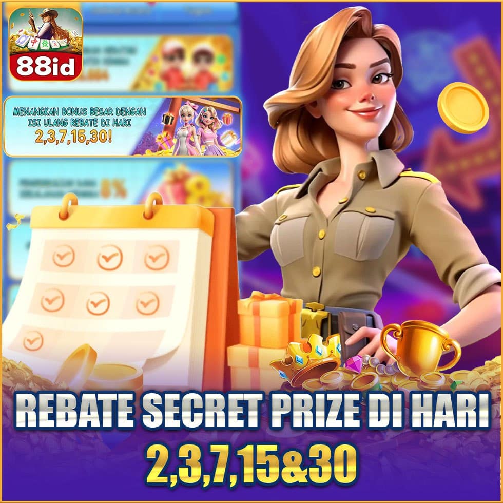 APK 88ID rebate secret prize di hari 2,3,7,15 dan 30